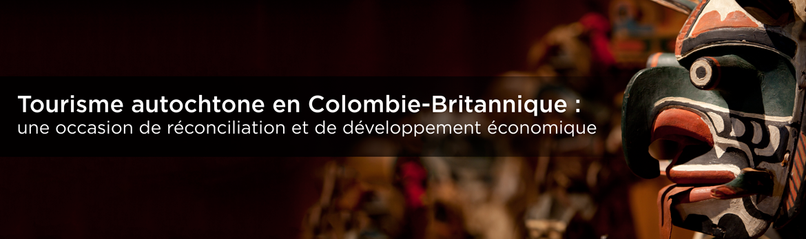 Tourisme autochtone en Colombie-Britannique : une occasion de réconciliation et de développement économique