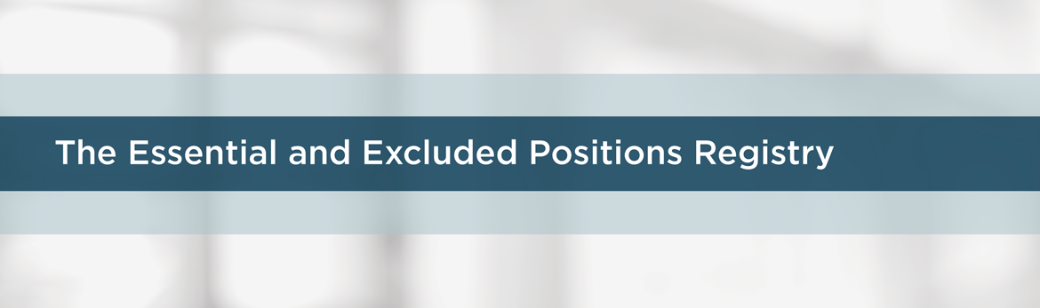 The Essential and Excluded Positions Registry