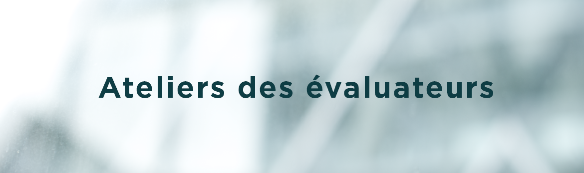 Ateliers des évaluateurs