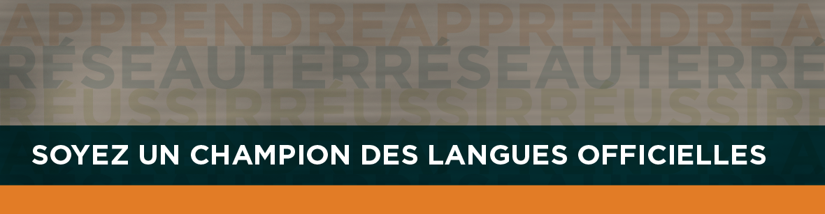 Soyez un champion des langues officielles