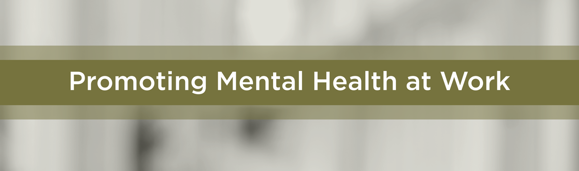 Promoting Mental Health at Work
