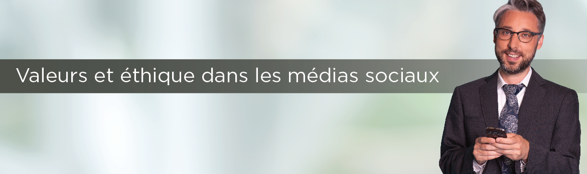 Valeurs et éthique dans les médias sociaux